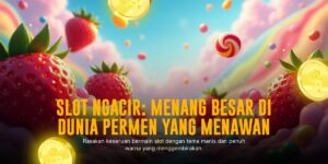 Sensasi Menang Besar dengan Slot Sweet Bonanza dari Pragmatic Play